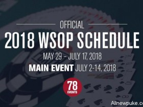 蜗牛扑克：2018 WSOP扑克系列赛完整日程表正式出炉