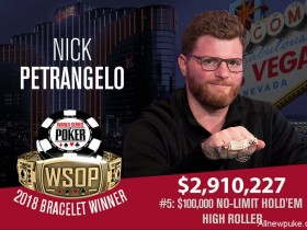蜗牛扑克WSOP赛讯：Nick Petrangelo夺得10万美元买入豪客赛冠军