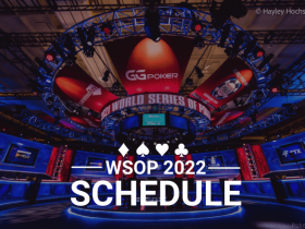 【蜗牛扑克】WSOP 2022赛程公开！即将迎来金戒指赛