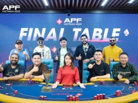 【EV扑克】2023APF越南站 | 主赛九强诞生，Minh A. Nguyen继续领跑全场
