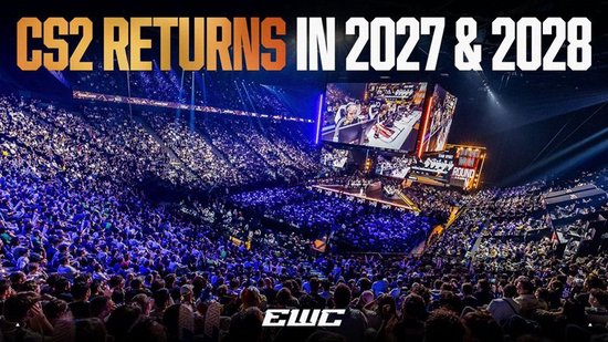 【蜗牛电竞】EWC官方公布2027年CS2项目直邀席位、赛事奖金以及赛程安排【EV扑克小游戏官网】
